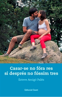 Books Frontpage Casar-se no fóra res si després no fóssim tres