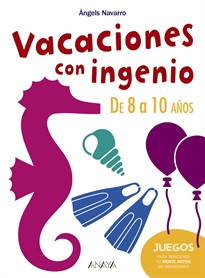 Books Frontpage Vacaciones con ingenio. De 8 a 10 años