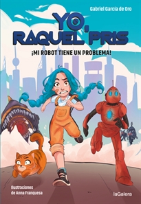 Books Frontpage Yo, Raquel Pris 1. ¡Mi robot tiene un problema!