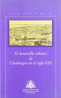 Books Frontpage El desarrollo urBCno de Cienfuegos en el siglo XIX