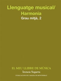 Books Frontpage Llenguatge musical/Harmonia. Grau Mitjà. Segon Curs. El meu llibre de música