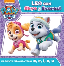 Books Frontpage Paw Patrol | Patrulla Canina. Lectoescritura - Leo con Skye y Everest. Un cuento para cada vocal: a, e, i, o, u