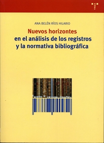 Books Frontpage Nuevos horizontes en el análisis de los registros y la normativa bibliográfica