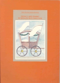 Books Frontpage Fiestas y arte efímero en Badajoz en el siglo XVIII