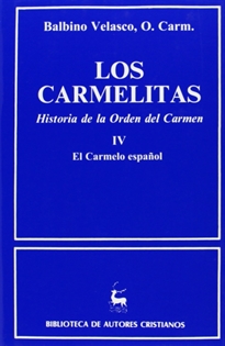 Books Frontpage Los carmelitas. Historia de la Orden del Carmen. IV: El Carmelo español (1260-1980)