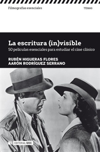 Books Frontpage La escritura (in)visible. 50 películas esenciales para estudiar el cine clásico