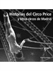 Front pageHistorias del circo Price