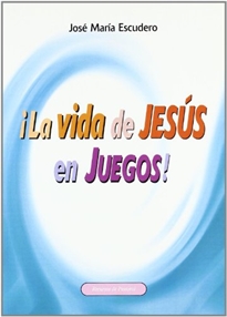 Books Frontpage ¡La vida de Jesús en juegos!