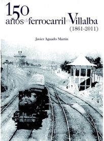 Books Frontpage 150 años de ferrocarril en Villalba (1861-2011)