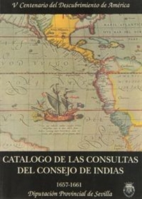 Books Frontpage Catálogo de las consultas del Consejo de Indias: (1657-1661)
