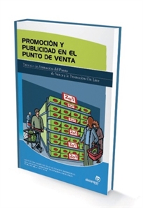 Books Frontpage Promoción y publicidad en el punto de venta: técnicas de animación del punto de venta y promoción on line