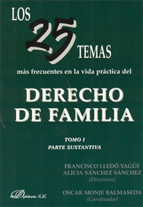 Books Frontpage Los 25 temas más frecuentes en la vida práctica del derecho de familia. Tomo I