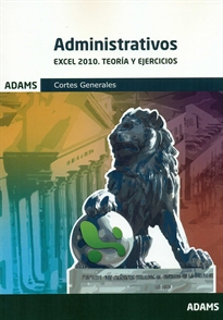 Books Frontpage Excel 2010. Teoría y Ejercicios. Administrativos Cortes Generales