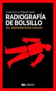 Books Frontpage Radiografía De Bolsillo Del Separatismo Catalán