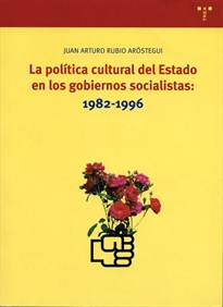 Books Frontpage La política cultural del Estado en los gobiernos socialistas: 1982-1996