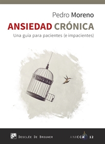 Books Frontpage Ansiedad crónica. una guía para pacientes (e impacientes)