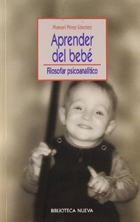 Books Frontpage Aprender del bebé: filosofar psicoanalítico