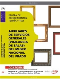 Books Frontpage Auxiliares de Servicios Generales (Vigilancia de Salas) del Museo Nacional del Prado. Prueba de Conocimientos: teoría y test