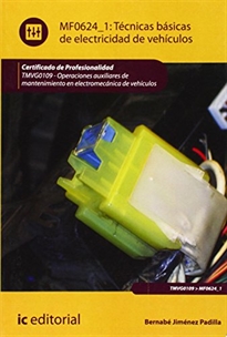 Books Frontpage Técnicas básicas de electricidad de vehículos. TMVG0109 - Operaciones auxiliares de mantenimiento en electromecánica de vehículos