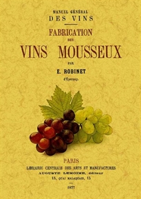 Books Frontpage Manuel general des vins. Fabrication des vins mousseux