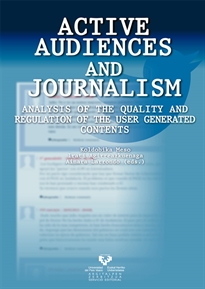 Books Frontpage Active audiences and journalism. Analysis of the quality and regulation of the user generated contents