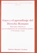 Front pageGayo y el aprendizaje del Derecho Romano. Materiales didácticos para la adquisición de razonamiento jurídico. I. Personas y cosas