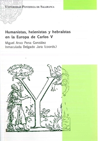 Books Frontpage Humanistas, Helenistas Y Hebraístas En La Europa De Carlos V