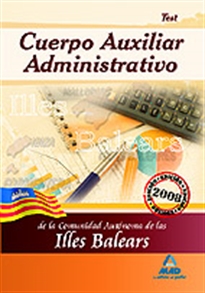 Books Frontpage Cuerpo auxiliar administrativo de la comunidad autónoma de las illes balears. Test