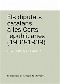 Books Frontpage Els diputats catalans a les corts republicanes (1933-1939)