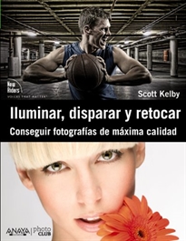 Books Frontpage Iluminar, disparar y retocar. Conseguir fotografías de máxima calidad