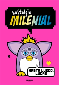 Books Frontpage Nostalgia Milenial: Hasta luego, Lucas