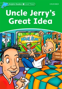 Books Frontpage Dolphin Readers 3. Uncle Jerry's Great Idea