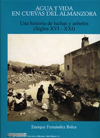 Books Frontpage Agua y vida en cuevas del almanzora. Una historia de luchas y anhelos. (Siglos XVI-XXI)