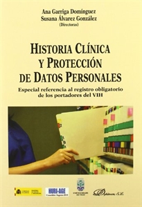 Books Frontpage Historia clínica y protección de datos personales. Especial referencia al registro obligatorio de los portadores del VIH