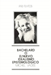 Front pageBachelard o el nuevo idealismo epistemológico