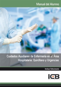 Books Frontpage Cuidados Auxiliares de Enfermería en el Área Hospitalaria: Quirófano y Urgencias