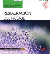 Books Frontpage Cuaderno del alumno. Restauración del paisaje (UF0025). Certificados de profesionalidad. Jardinería y restauración del paisaje (AGAO0308)