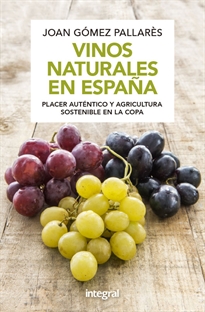 Books Frontpage Vinos naturales en España.Placer auténtico y agricultura sostenible en la copa (Edición revisada y ampliada)
