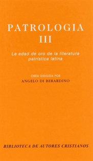 Books Frontpage Patrología. III: La edad de oro de la literatura patrística latina