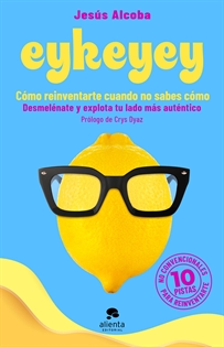 Books Frontpage Eykeyey: cómo reinventarte cuando no sabes cómo