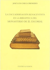 Books Frontpage La encuadernación renacentista en la biblioteca del Monasterio de El Escorial: introducción al estudio de la decoración exterior del libro en la España de Felipe II