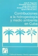 Front pageContribuciones a la hidrogeología y medio ambiente en Cuba