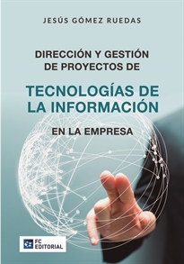 Books Frontpage Dirección y gestión de Proyectos de Tecnologías de la Información en la Empresa