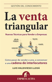 Books Frontpage La venta triangular (nuevas técnicas para vender a empresas)