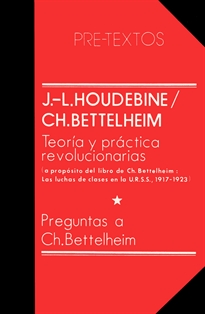 Books Frontpage Teoría y práctica revolucionarias / Preguntas a Ch. Bettelheim
