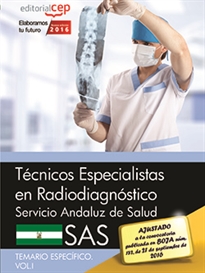 Books Frontpage Técnicos Especialistas en Radiodiagnóstico. Servicio Andaluz de Salud (SAS). Temario específico. Vol.I