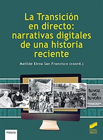 Books Frontpage La Transición en directo: narrativas digitales de una historia reciente