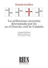 Books Frontpage Las atribuciones sucesorias determinadas por ley en el Derecho civil de Cataluña