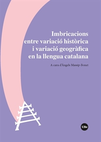 Books Frontpage Imbricacions entre variació històrica i variació geogràfica en la llengua catalana
