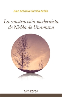 Books Frontpage La construcción modernista de Niebla de Unamuno